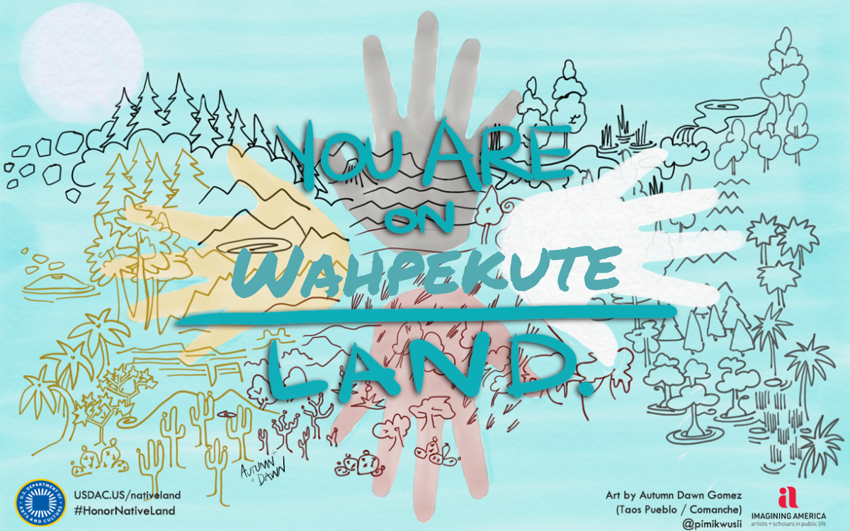 A poster designed by Autumn Dawn Gomez (Taos Pueblo / Comanche) that says "You are on Wahpekute Land"