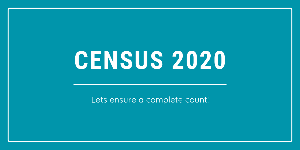 Graphic that says "Census 2020 - Lets ensure a complete count!"